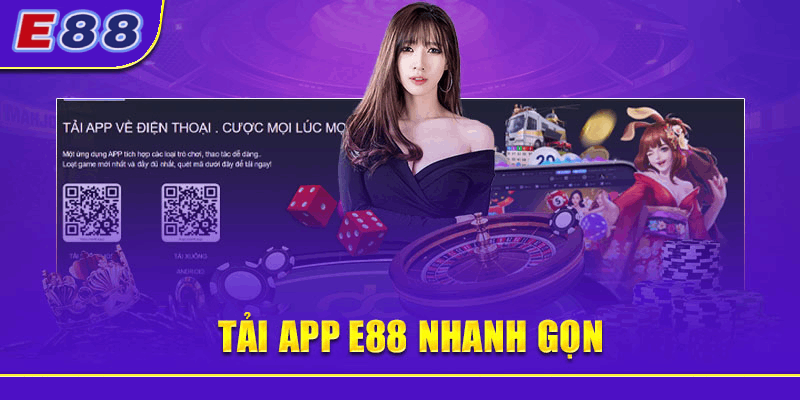 Cách Tải APP E88 Để Trải Nghiệm Game Online 